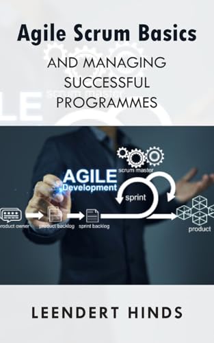 Agile Scrum Basics and Managing Successful Programmes