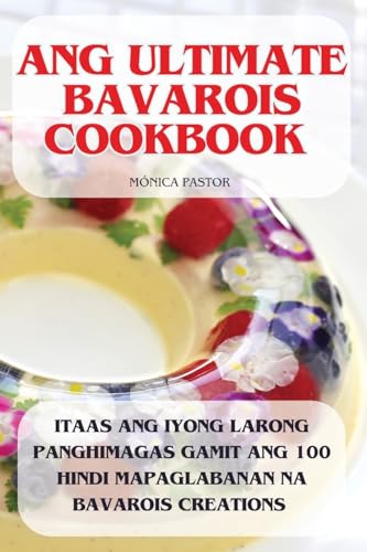 ANG ULTIMATE BAVAROIS COOKBOOK