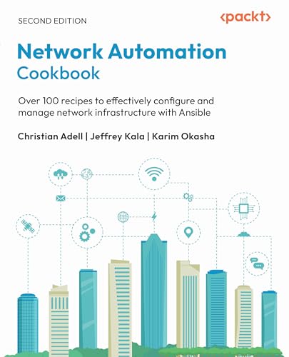 Network Automation Cookbook - Second Edition