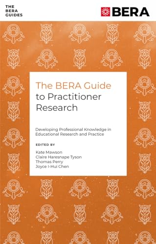 The BERA Guide to Practitioner Research