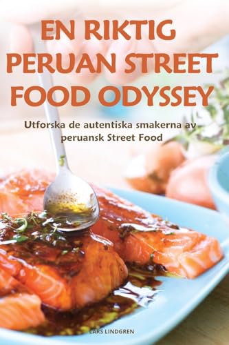 EN RIKTIG PERUAN STREET FOOD ODYSSEY