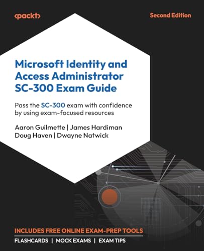 Microsoft Identity and Access Administrator SC-300 Exam Guide - Second Edition