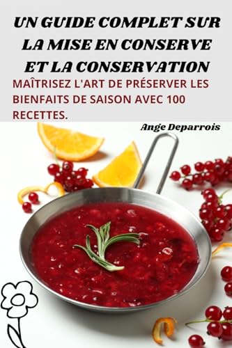 UN GUIDE COMPLET SUR LA MISE EN CONSERVE ET LA CONSERVATION