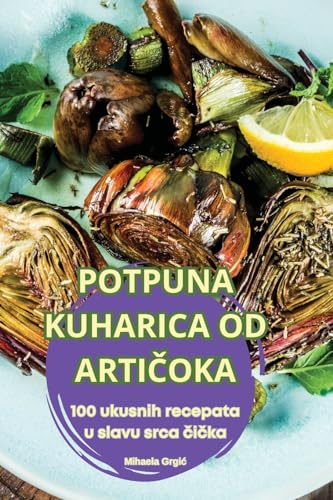 POTPUNA KUHARICA OD ARTIČOKA