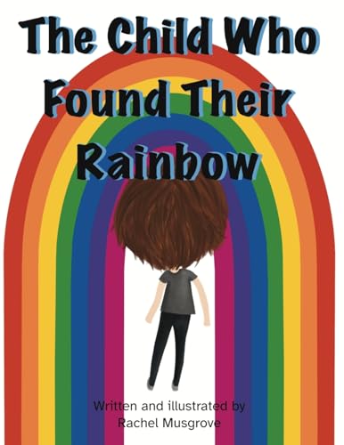 The Child Who Found Their Rainbow