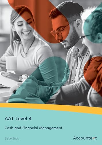 AAT Level 4 - Cash and Financial Management - Study Book