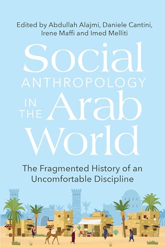 Social Anthropology in the Arab World
