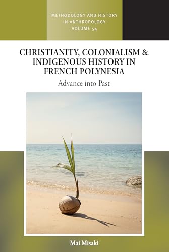 Christianity, Colonialism and Indigenous History in French Polynesia