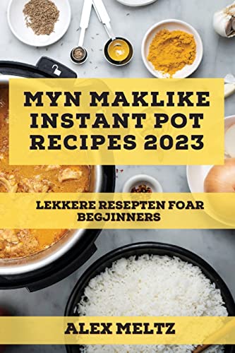 Myn maklike Instant Pot Recipes  2023