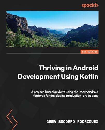 Thriving in Android Development Using Kotlin