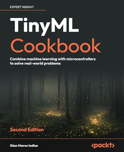 TinyML Cookbook - Second Edition
