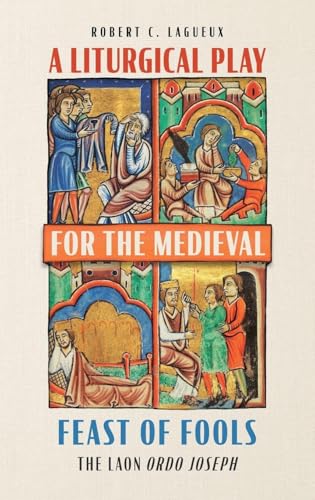 Liturgical Play for the Medieval Feast of Fools