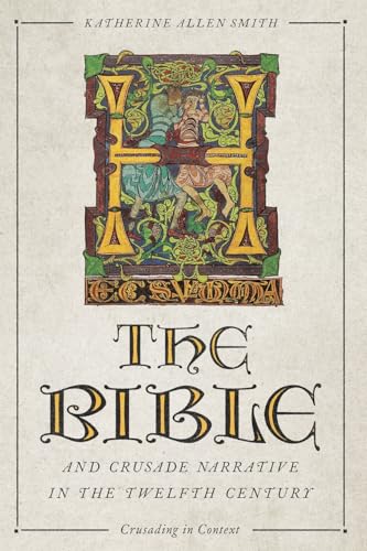 Bible and Crusade Narrative in the Twelfth Century