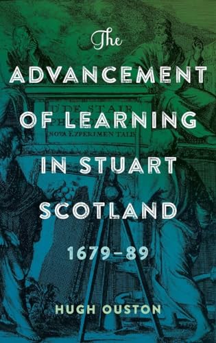 The Advancement of Learning in Stuart Scotland, 1679-89