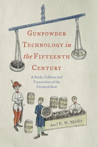 Gunpowder Technology in the Fifteenth Century