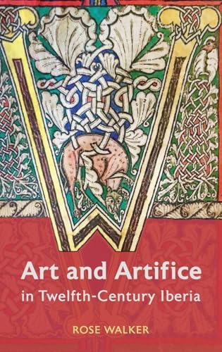 Art and Artifice in Twelfth-Century Iberia