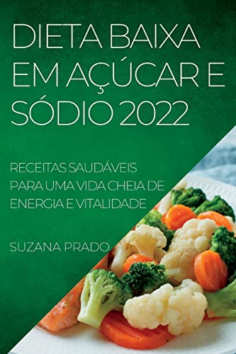 DIETA BAIXA EM AÇÚCAR E SÓDIO 2022