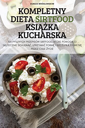 KOMPLETNY DIETA SIRTFOOD KSIĄŻKA KUCHARSKA
