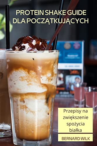 PROTEIN SHAKE GUIDE DLA POCZĄTKUJĄCYCH