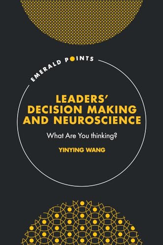 Leaders' Decision Making and Neuroscience