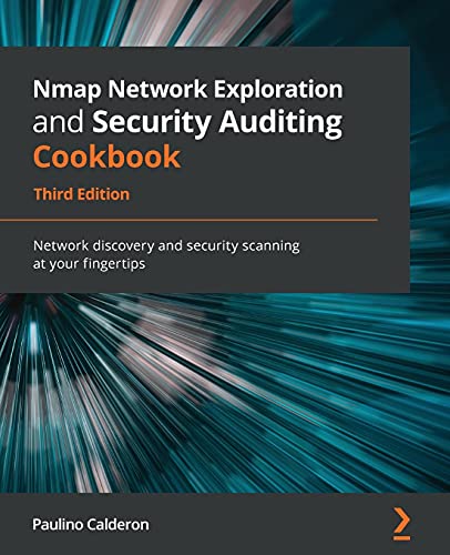 Nmap Network Exploration and Security Auditing Cookbook - Third Edition