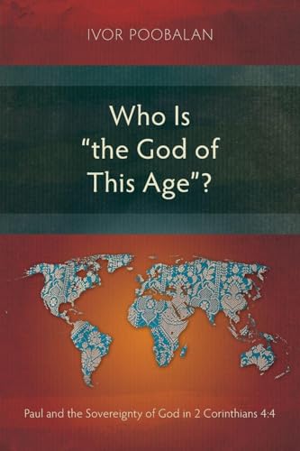 Who Is 'the God of This Age'?