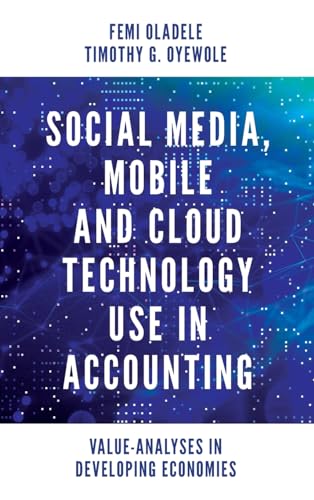 Social Media, Mobile and Cloud Technology Use in Accounting