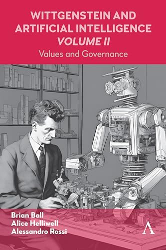 Wittgenstein and Artificial Intelligence, Volume II