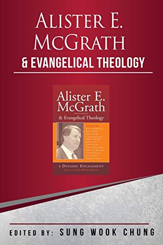 Alister E McGrath and Evangelical Theology
