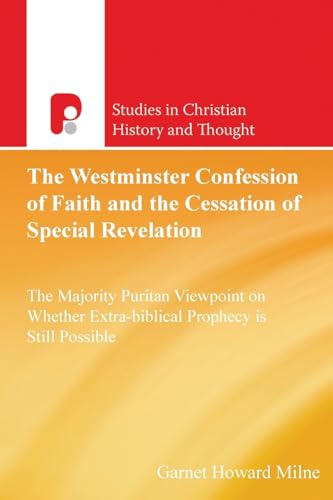 The Westminster Confession of Faith and the Cessation of Special Revelation