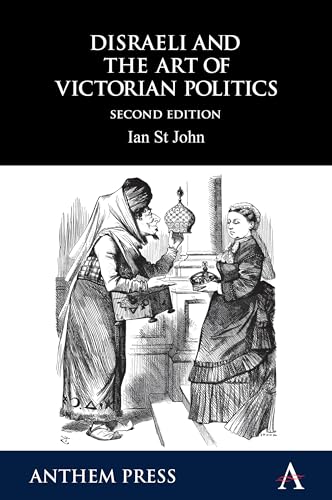 Disraeli and the Art of Victorian Politics
