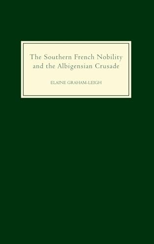 The Southern French Nobility and the Albigensian Crusade