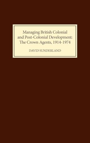 Managing British Colonial and Post-Colonial Development