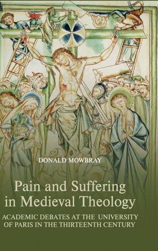Pain and Suffering in Medieval Theology