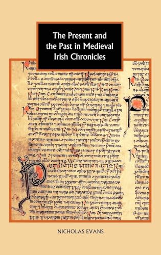 The Present and the Past in Medieval Irish Chronicles