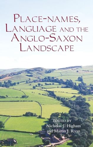 Place-Names, Language and the Anglo-Saxon Landscape