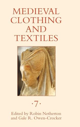 Medieval Clothing and Textiles, Volume 7