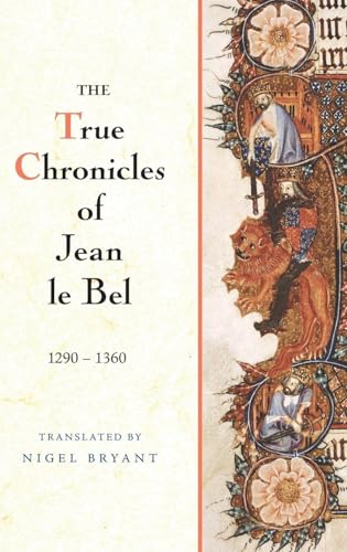 The True Chronicles of Jean Le Bel, 1290 - 1360
