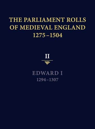 The Parliament Rolls of Medieval England, 1275-1504