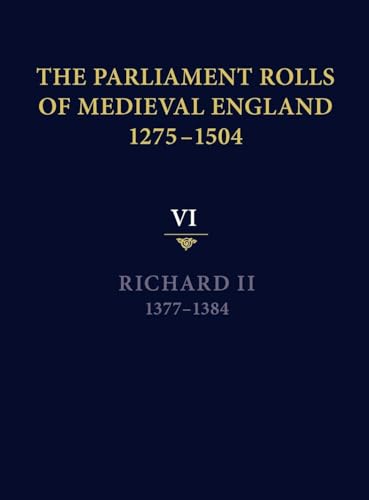 The Parliament Rolls of Medieval England, 1275-1504