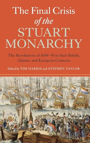 The Final Crisis of the Stuart Monarchy