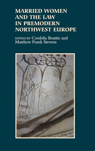 Married Women and the Law in Premodern Northwest Europe