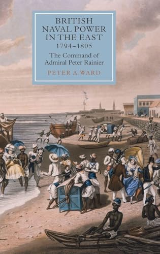 British Naval Power in the East, 1794-1805