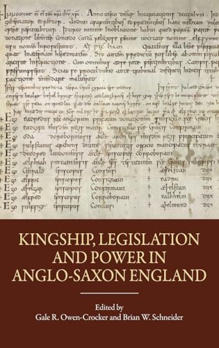 Kingship, Legislation and Power in Anglo-Saxon England