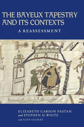 Bayeux Tapestry and Its Contexts
