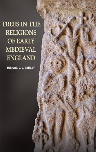 Trees in the Religions of Early Medieval England
