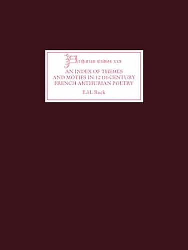 An Index of Themes and Motifs in Twelfth-Century French Arthurian Poetry