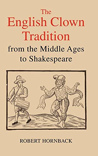 The English Clown Tradition from the Middle Ages to Shakespeare