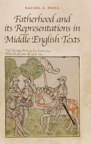 Fatherhood and Its Representations in Middle English Texts