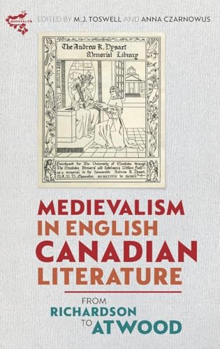 Medievalism in English Canadian Literature